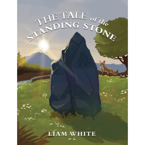 Austin Macauley Publishers The Tale of the Standing Stone (häftad, eng)
