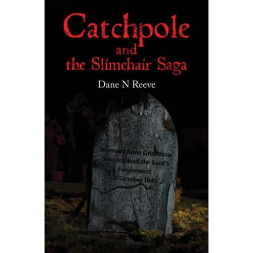 Austin Macauley Publishers Catchpole and the Slimehair Saga (häftad, eng)