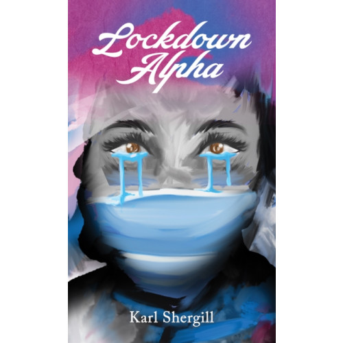 Austin Macauley Publishers Lockdown Alpha (häftad, eng)