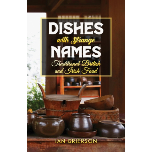 Austin Macauley Publishers Dishes with Strange Names (häftad, eng)