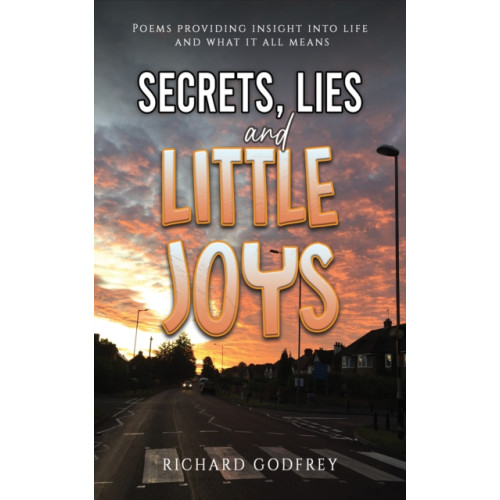 Austin Macauley Publishers Secrets, Lies and Little Joys (häftad, eng)