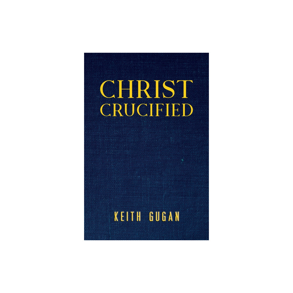 Produktbild för Christ Crucified (inbunden, eng)