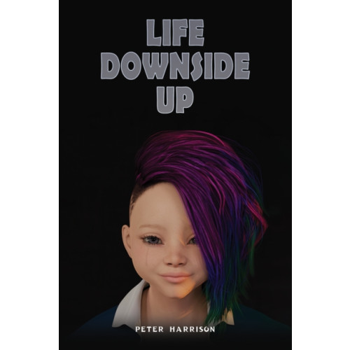 Austin Macauley Publishers Life Downside Up (häftad, eng)