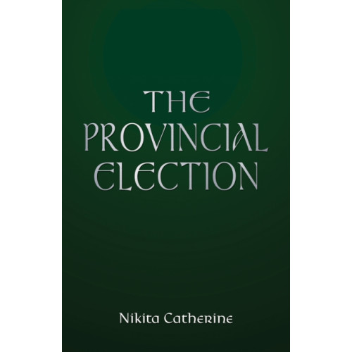 Austin Macauley Publishers The Provincial Election (häftad, eng)