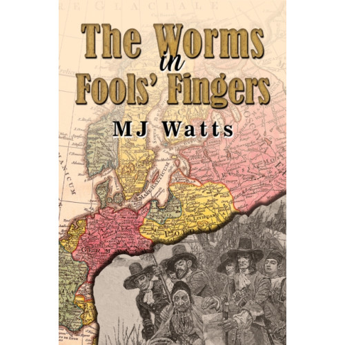 Austin Macauley Publishers The Worms in Fools' Fingers (häftad, eng)