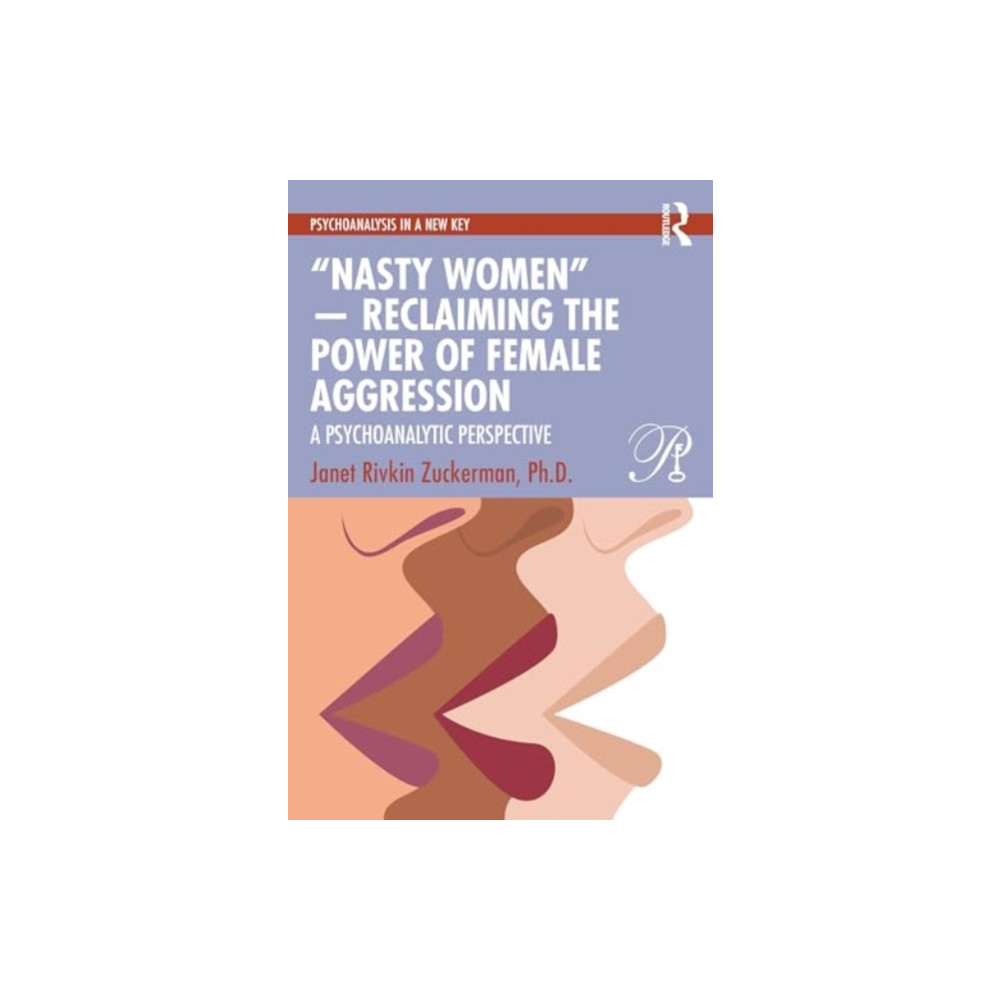 Produktbild för “Nasty Women” — Reclaiming the Power of Female Aggression (häftad, eng)