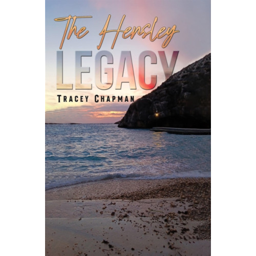 Austin Macauley Publishers The Hensley Legacy (inbunden, eng)