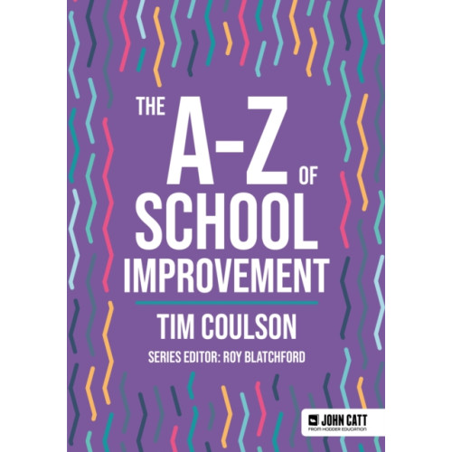 Hachette Learning The A-Z of School Improvement (häftad, eng)
