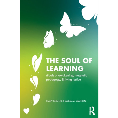 Taylor & francis ltd The Soul of Learning (häftad, eng)