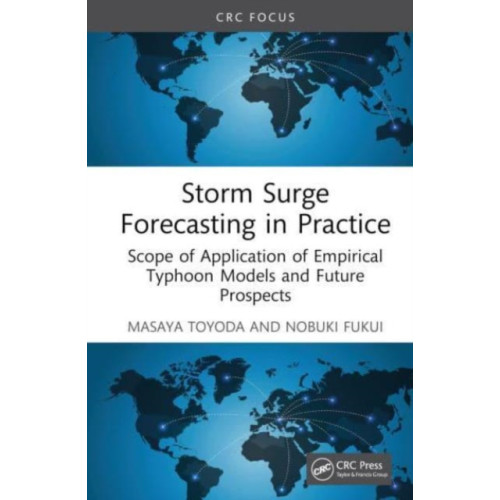 Taylor & francis ltd Storm Surge Forecasting and Future Projection in Practice (inbunden, eng)