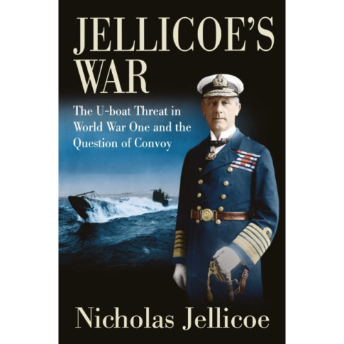 Pen & Sword Books Ltd Jellicoe's War (inbunden, eng)