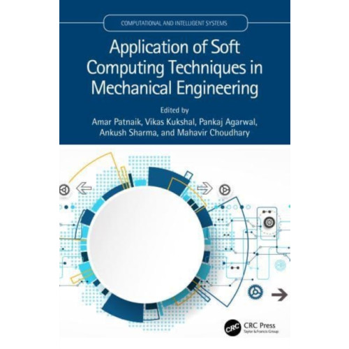 Taylor & francis ltd Application of Soft Computing Techniques in Mechanical Engineering (inbunden, eng)