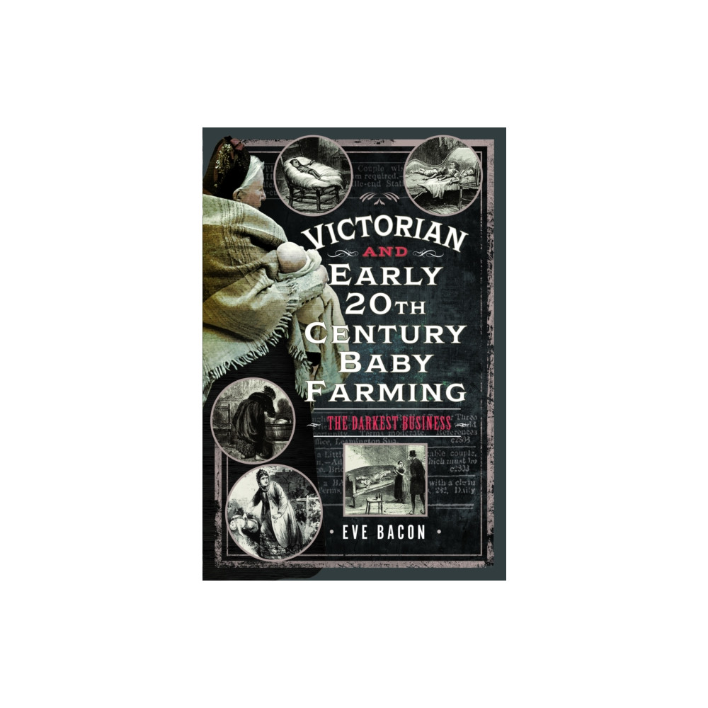 Produktbild för Victorian and Early 20th Century Baby Farming (inbunden, eng)