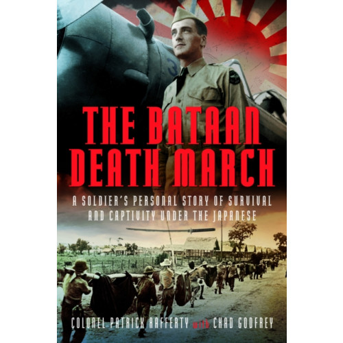 Pen & Sword Books Ltd The Bataan Death March (inbunden, eng)