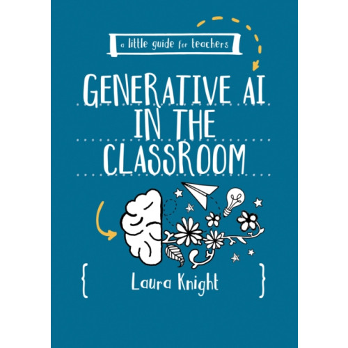 Sage Publications Ltd A Little Guide for Teachers: AI in the Classroom (häftad, eng)