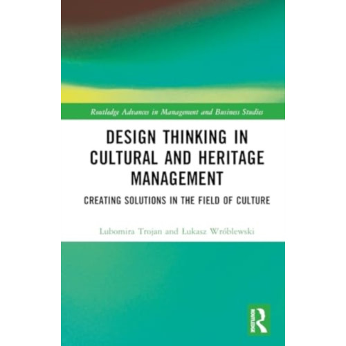 Taylor & francis ltd Design Thinking in Cultural and Heritage Management (inbunden, eng)