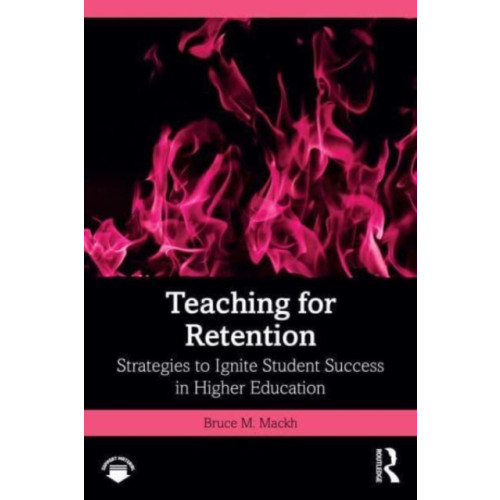 Taylor & francis ltd Teaching for Retention (häftad, eng)