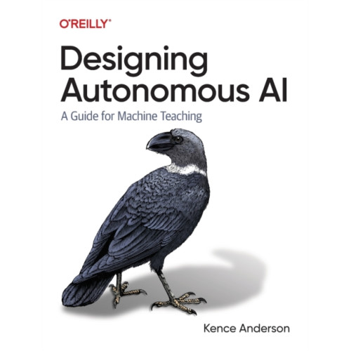 O'Reilly Media Designing Autonomous AI (häftad, eng)