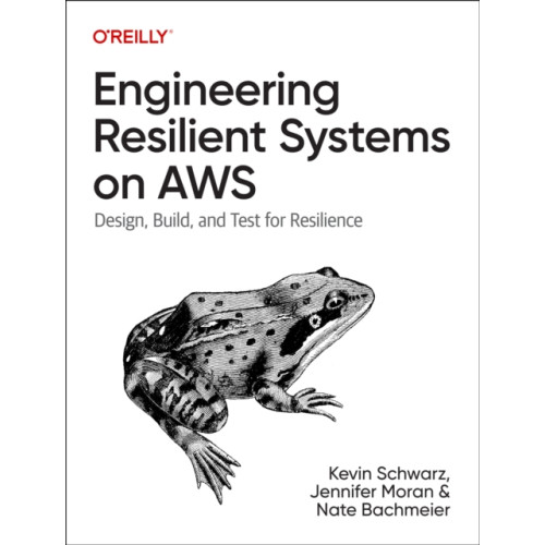 O'Reilly Media Engineering Resilient Systems on AWS (häftad, eng)