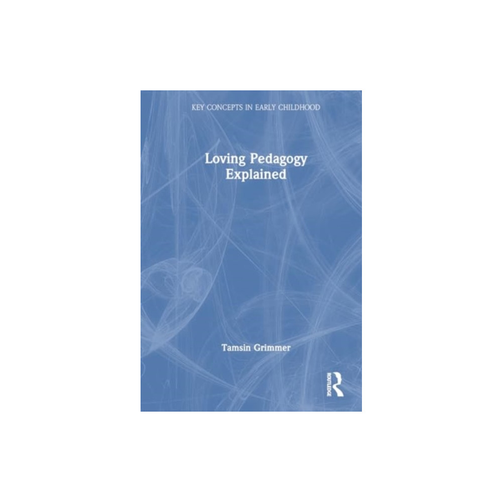Produktbild för Loving Pedagogy Explained (häftad, eng)