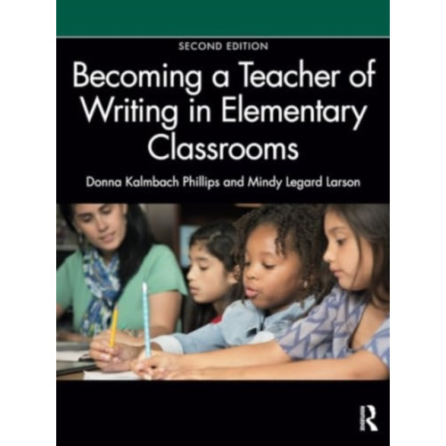 Taylor & francis ltd Becoming a Teacher of Writing in Elementary Classrooms (häftad, eng)