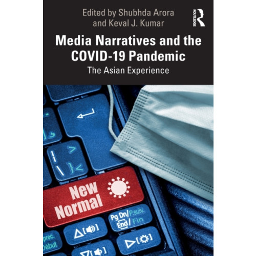 Taylor & francis ltd Media Narratives and the COVID-19 Pandemic (häftad, eng)