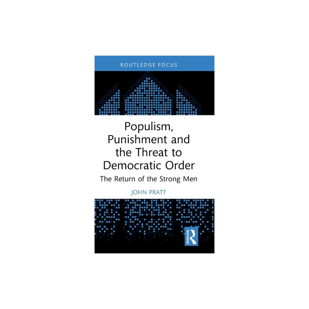 Produktbild för Populism, Punishment and the Threat to Democratic Order (inbunden, eng)