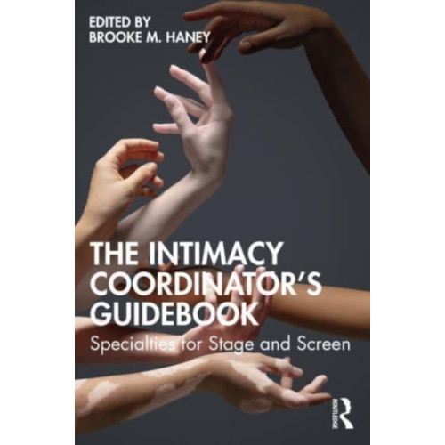 Taylor & francis ltd The Intimacy Coordinator's Guidebook (häftad, eng)