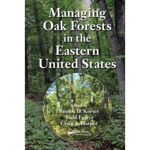 Taylor & francis ltd Managing Oak Forests in the Eastern United States (häftad, eng)