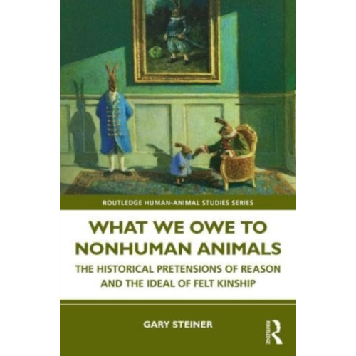 Taylor & francis ltd What We Owe to Nonhuman Animals (häftad, eng)