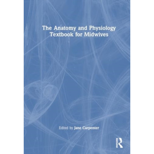 Taylor & francis ltd The Anatomy and Physiology Textbook for Midwives (häftad, eng)