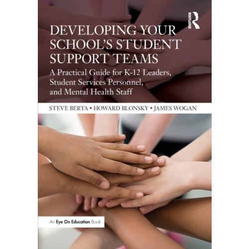 Taylor & francis ltd Developing Your School’s Student Support Teams (häftad, eng)