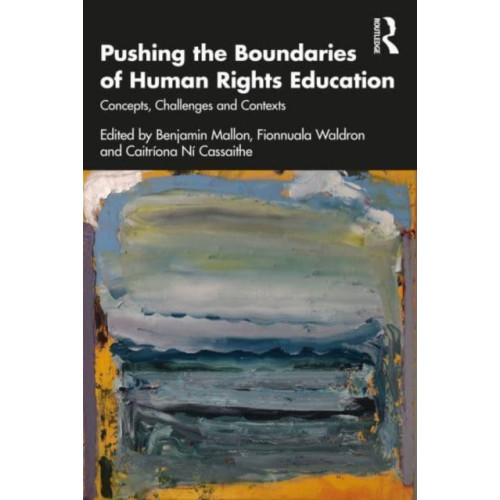 Taylor & francis ltd Pushing the Boundaries of Human Rights Education (häftad, eng)