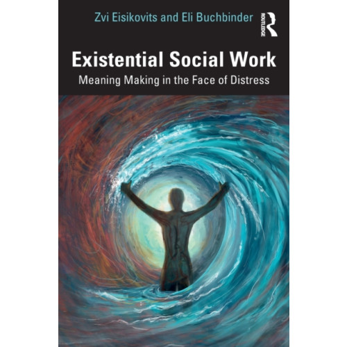 Taylor & francis ltd Existential Social Work (häftad, eng)
