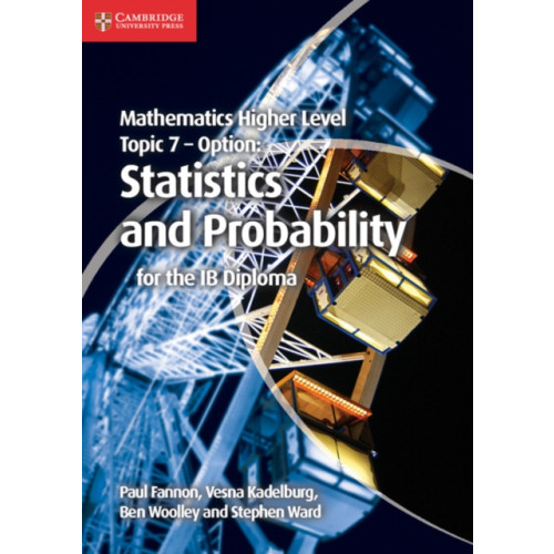 Cambridge University Press Mathematics Higher Level for the IB Diploma Option Topic 7 Statistics and Probability (häftad, eng)