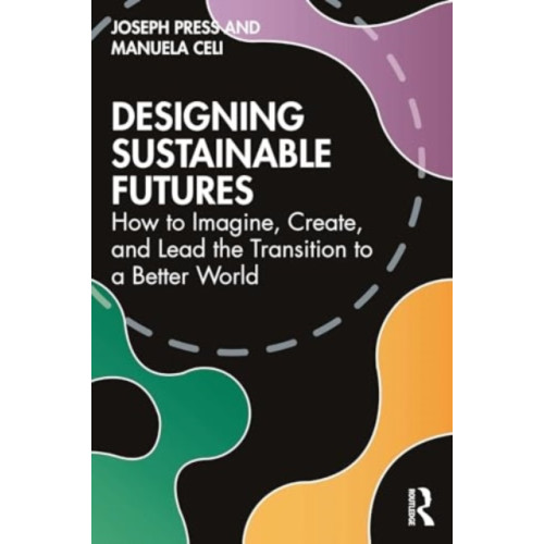 Taylor & francis ltd Designing Sustainable Futures (häftad, eng)