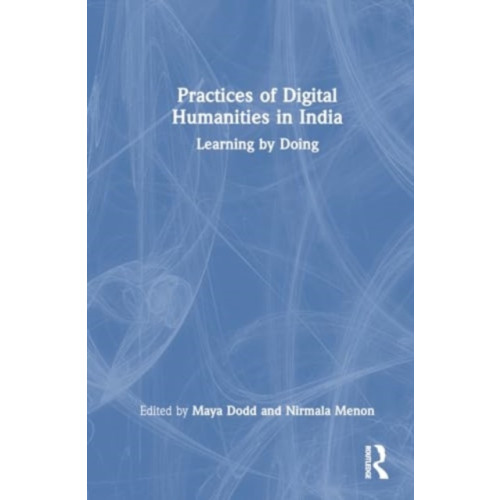 Taylor & francis ltd Practices of Digital Humanities in India (häftad, eng)
