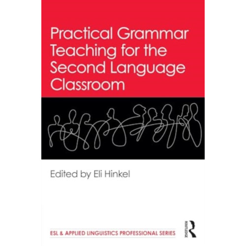 Taylor & francis ltd Practical Grammar Teaching for the Second Language Classroom (häftad, eng)