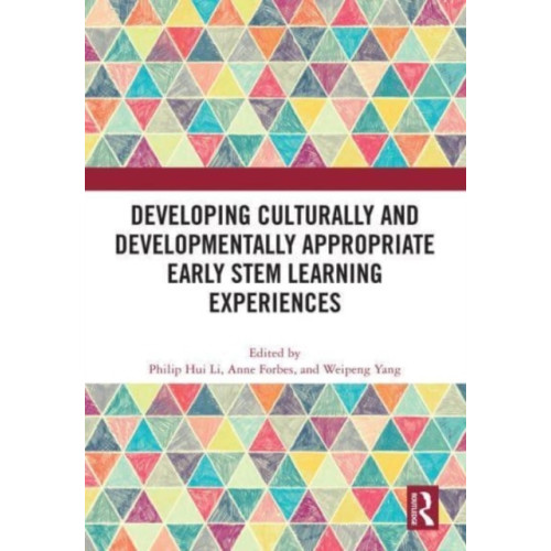 Taylor & francis ltd Developing Culturally and Developmentally Appropriate Early STEM Learning Experiences (inbunden, eng)