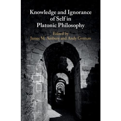 Cambridge University Press Knowledge and Ignorance of Self in Platonic Philosophy (inbunden, eng)