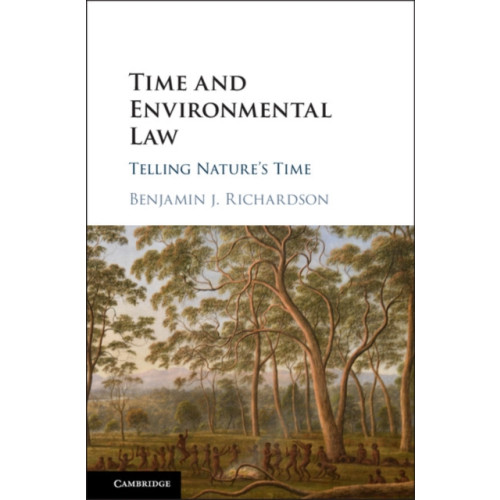 Cambridge University Press Time and Environmental Law (inbunden, eng)