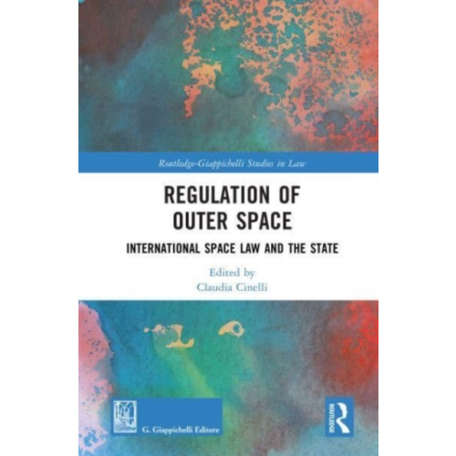 Taylor & francis ltd Regulation of Outer Space (inbunden, eng)