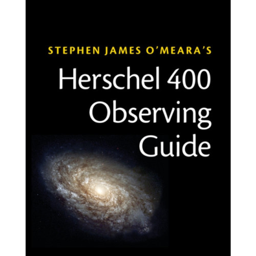 Cambridge University Press Herschel 400 Observing Guide (häftad, eng)