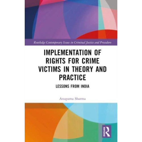 Taylor & francis ltd Implementation of Rights for Crime Victims in Theory and Practice (inbunden, eng)