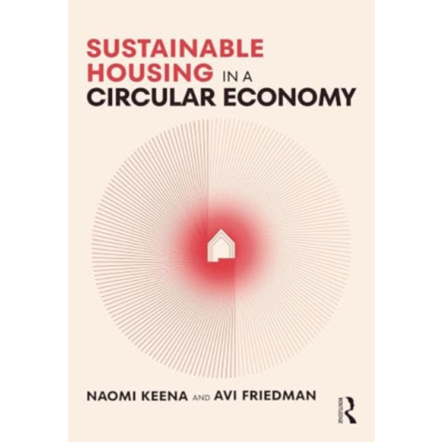 Taylor & francis ltd Sustainable Housing in a Circular Economy (häftad, eng)