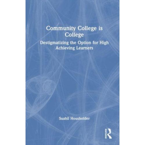 Taylor & francis ltd Community College is College (häftad, eng)