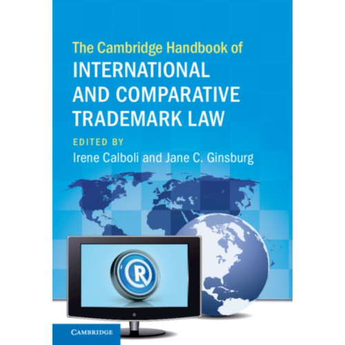 Cambridge University Press The Cambridge Handbook of International and Comparative Trademark Law (inbunden, eng)