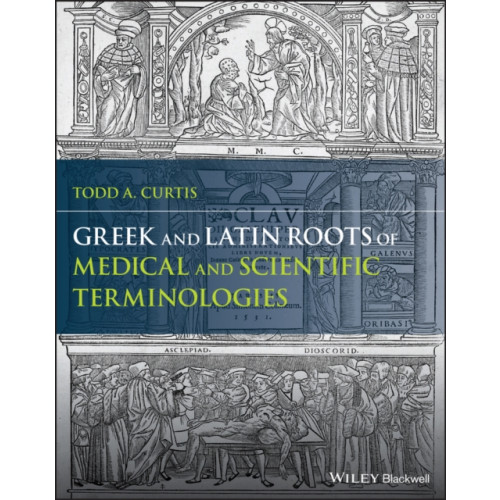 John Wiley And Sons Ltd Greek and Latin Roots of Medical and Scientific Terminologies (häftad, eng)