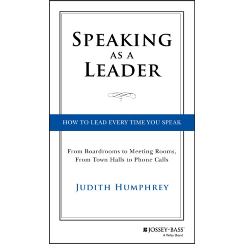 John Wiley & Sons Inc Speaking As a Leader (inbunden, eng)