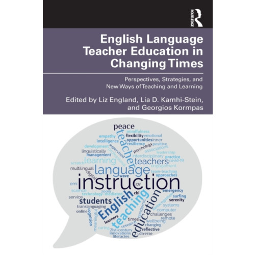 Taylor & francis ltd English Language Teacher Education in Changing Times (häftad, eng)